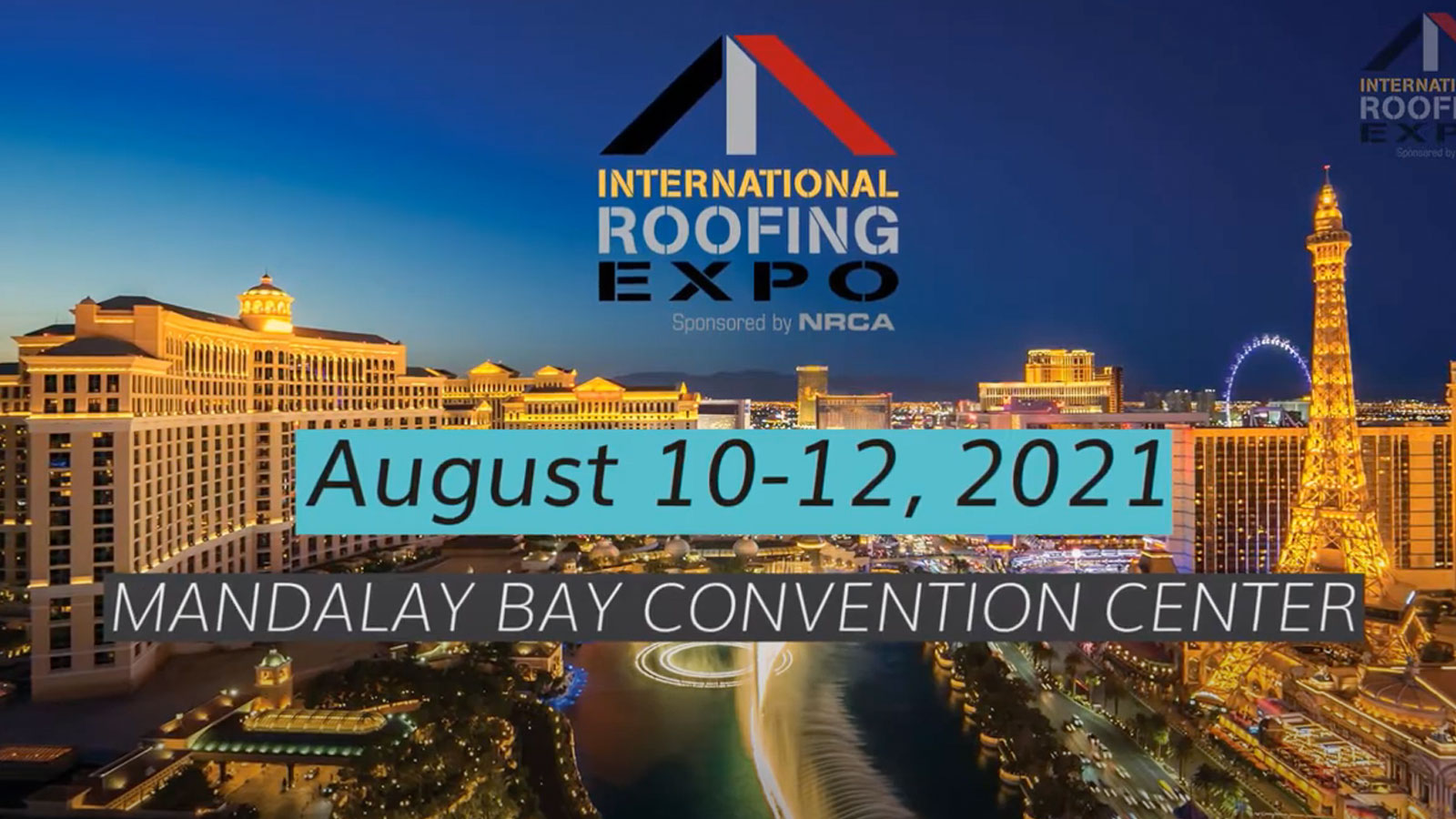 International Roofing Expo 2021 // August 10-12 // Las Vegas, NV